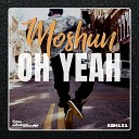Moshun - Oh Yeah Original Mix