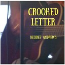 Desiree Andrews - Crooked Letter