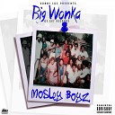 BIG WONKA feat C READY FLEX - MOSLEY BOY feat C READY FLEX