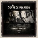 Sea Of Desperation - From The Diary Left In The Garden
