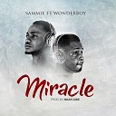 Sammie feat Wonderboy - Miracle