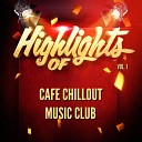 Cafe Chillout Music Club - Leave a Light On