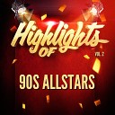 90S Allstars - All That She Wants