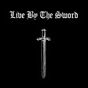 Live By The Sword - Pillaged Hinterland
