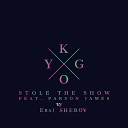 Eraj Sherov - Kygo Stole The Show feat Parson James Bootleg