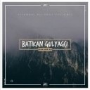 Batikan Gulyagci - Look And See Original Mix