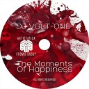 DJ Volt One - The Moments Of Happiness Original Mix