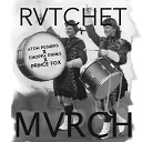 Atom Pushers X Choppa Dunks X Prince Fox - RVTCHET MVRCH