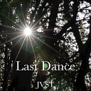 JVST - Last Dance