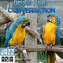 Jazzaria - Dissenting Conversation