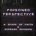 Screamy Division - Poisoned Perspective