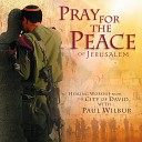 Paul Wilbur - Introit Jerusalem of Gold Ma Tovu O How Good