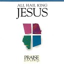 Kent Henry Integrity s Hosanna Music - Praise to the King