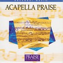 Acapella Praise - We Lift Up Your Name