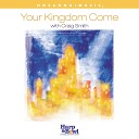 Craig Smith Integrity s Hosanna Music - Let Your Kingdom Come