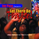 Joe Pace - Lord We Bless Your Name