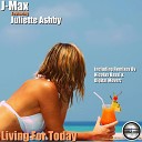 J Max feat Juliette Ashby - Living For Today Digital Moverz Remix