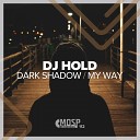 DJ Hold - Dark Shadow Original Mix