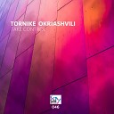 Tornike Okriashvili - Take Control Original Mix