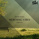 James Evans - Morning Vibes (Original Mix)