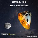 Anti Music Machine - Area 51 Original Mix