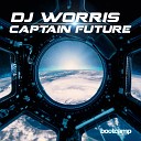 DJ Worris - Captain Future Club Edit