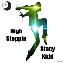 Stacy Kidd - High Steppin