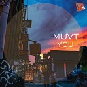 MUVT - To Believe Original Mix