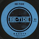 Re-Tide - Naasty (Funkatron Remix)