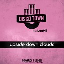 DISCO TOWN Angelo Ferreri Moon Rocket LauMii - Upside Down Clouds Club Mix Radio Edit