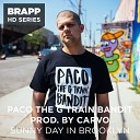 Paco The G Train Bandit Carvo - Sunny Day in Brooklyn Brapp HD Series