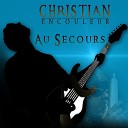 Christian Encouleur - Au secours