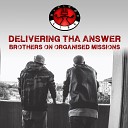 Brothers On Organised Missions - Delivering tha Answer Instrumental Delivery