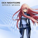 DCX Nightcore - Poor Romeo Nightcore Speed Mix