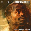 R L Burnside - Nightmare Blues