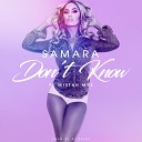 Samara - Don t Know feat Mistah Mez