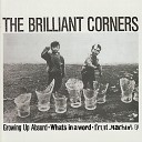 The Brilliant Corners - I Never Said That