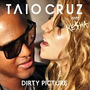 Taio Cruz Ft Kesha - Dirty Picture Album Version