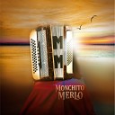 Monchito Merlo - Yo soy el Chamarritero