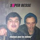 Super Besse - Отпусти