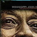 Mississippi John Hurt - Got the Blues Can t Be Satisfied