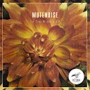 MuteNoise - In The Middle Original Mix