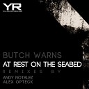 Butch Warns - At Rest On The Seabed Andy Notalez Remix