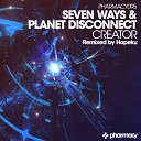 Seven Ways Planet Disconnect - Creator Original Mix