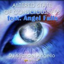 DJ Michael Angello feat Angel Falls - Altered States of Consciousness Original Mix