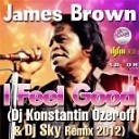James Brown - I Feel Good Dj Konstantin Ozeroff Dj Sky Remix…