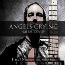 Hank J Newman - Angels Crying Metal Version