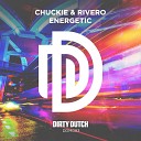 Chuckie x RiverO - Energetic Original Mix