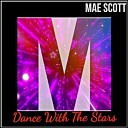 Mae Scott - Dance With The Stars