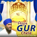 Sant Baba Nanak Singh Ji Rajpure Wale - Aape Gur Chela